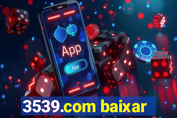 3539.com baixar